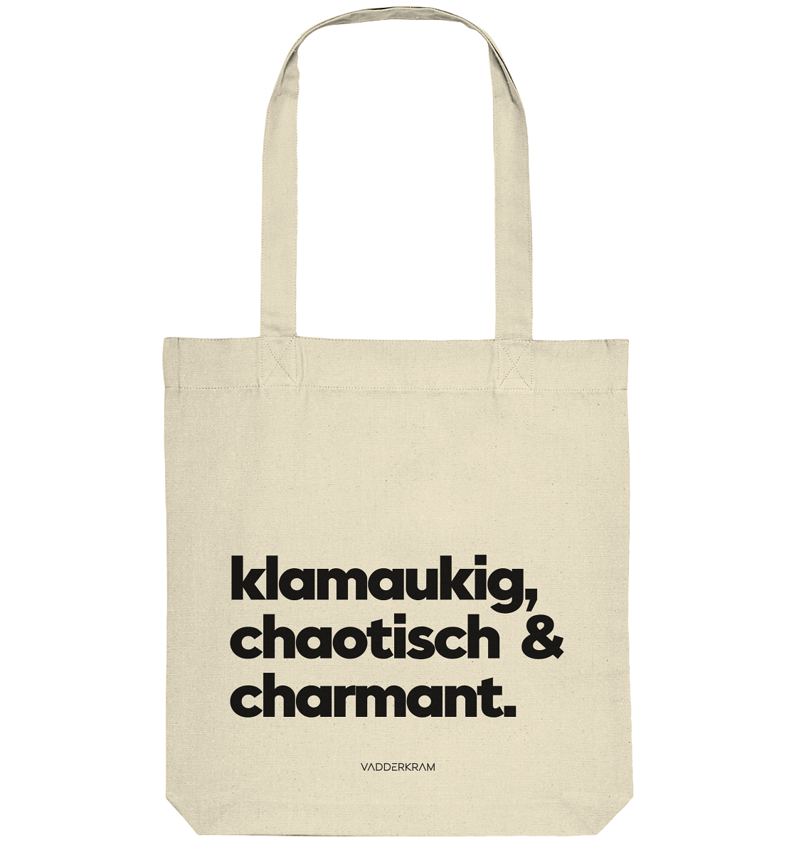 Klamaukig, chaotisch, charmant - Organic Canvas Bag - natural